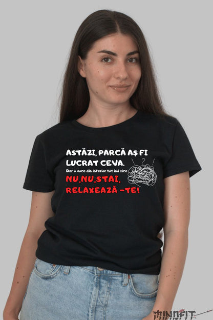 Tricou Amuzant "As Fi Lucrat Ceva"