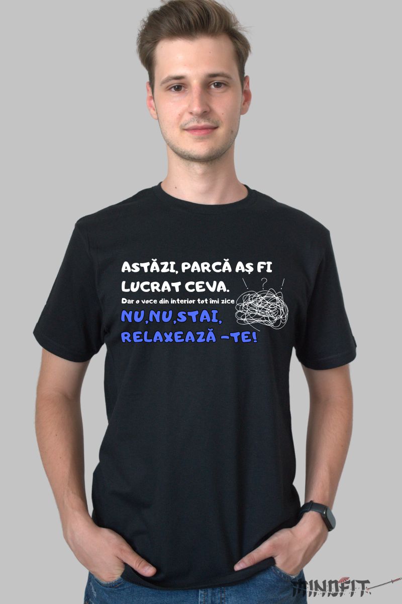 Tricou Amuzant "As Fi Lucrat Ceva"