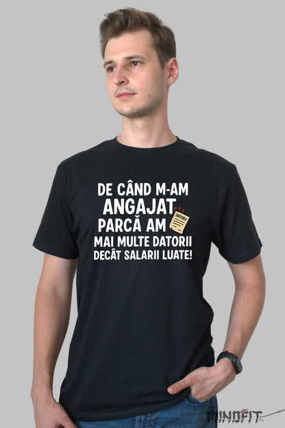 Tricou Amuzant De Cand M-am Angajat barbat negru