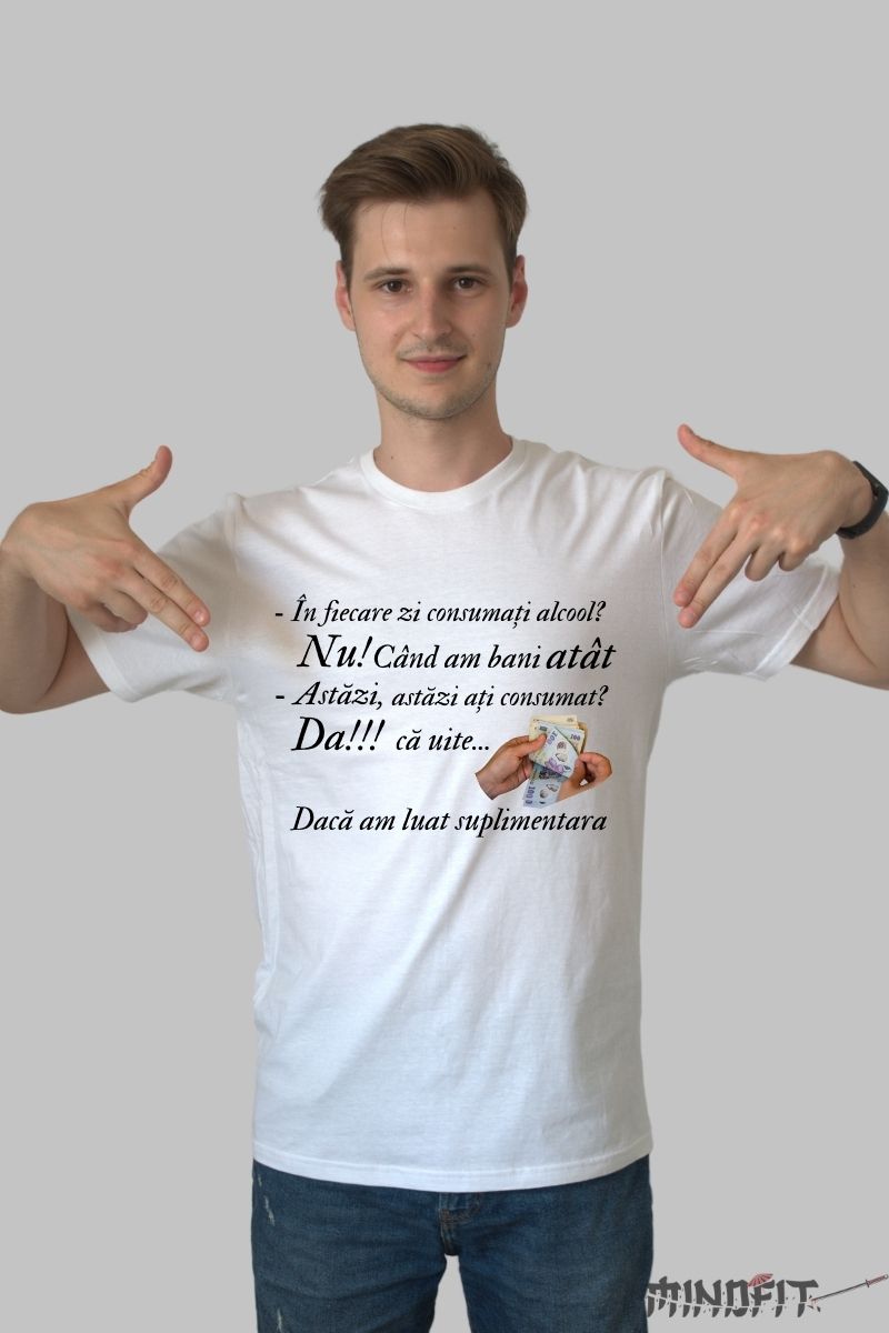 Tricou Amuzant "In fiecare zi consumati alcool" barbat alb