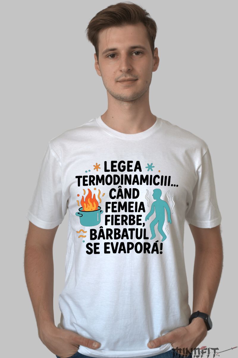 Tricou Amuzant Legea Termodinamicii barbat alb fata