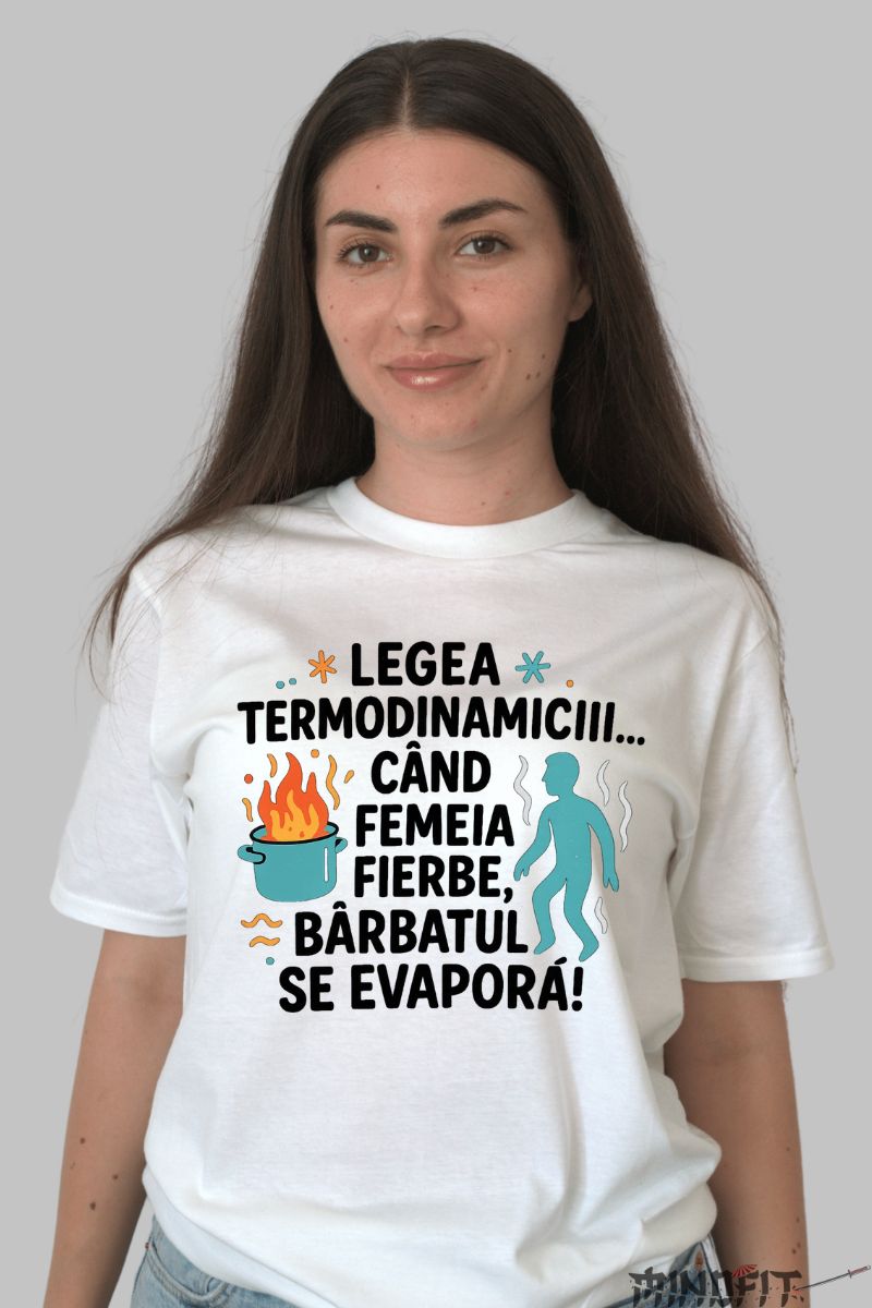 Tricou Amuzant Legea Termodinamicii dama alb fata