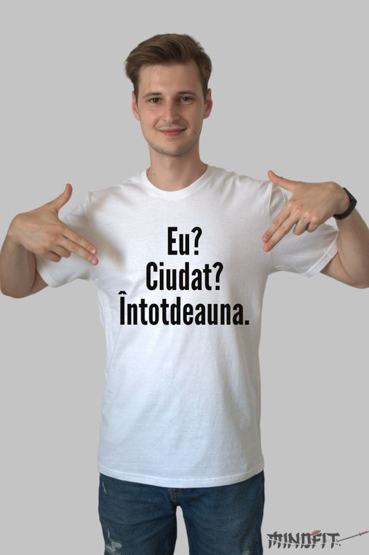 Tricou Amuzant "Eu Ciudat" barbat alb fata