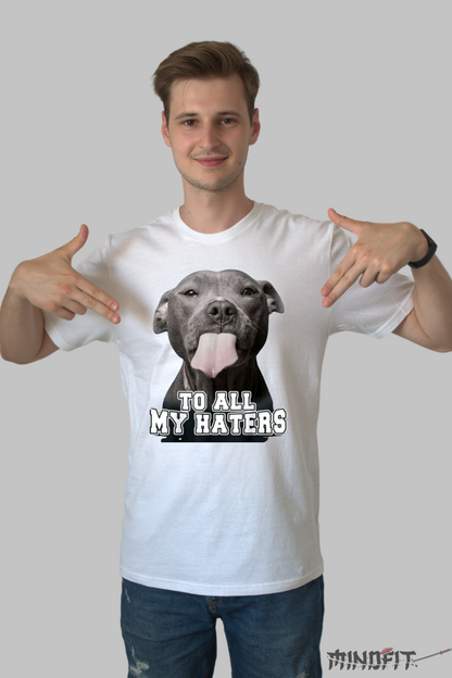 Tricou Amuzant "To All My Haters" barbat alb fata
