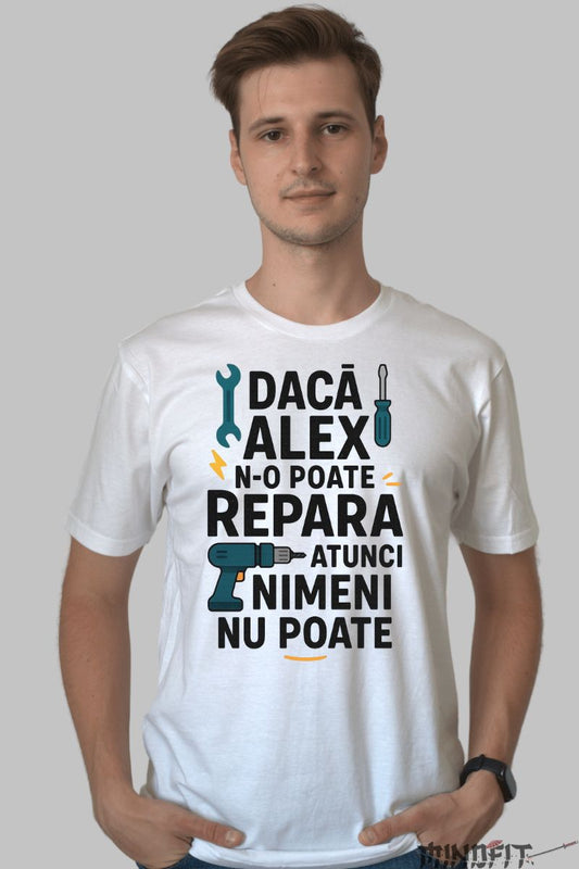 Tricou Amuzant cu Nume Nimeni nu Poate barbat alb fata