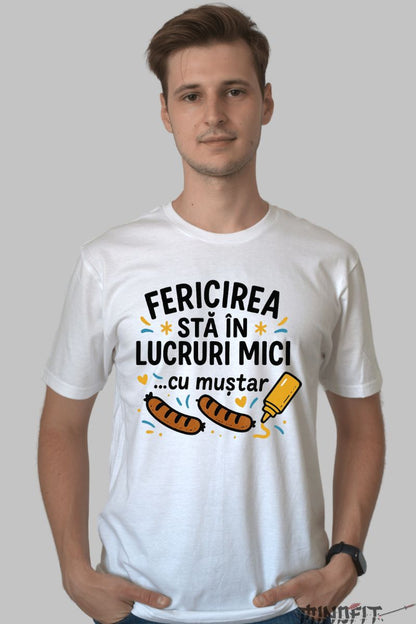 Tricou cu Mesaj Amuzant Fericirea Sta In... barbat alb fata