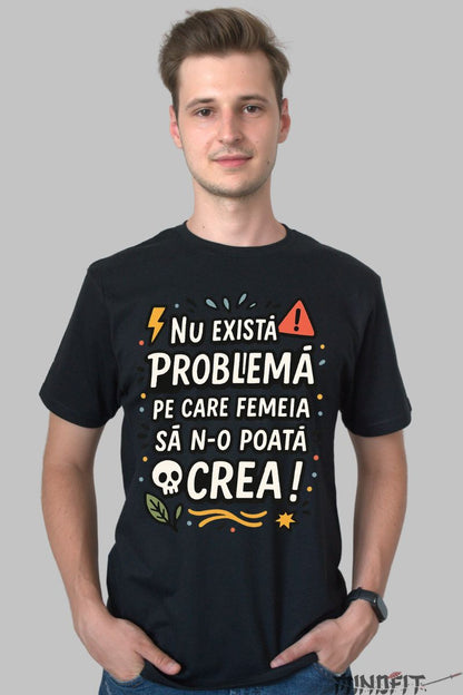 Tricou cu Mesaj Amuzant Nu Exista Problema barbat negru fata