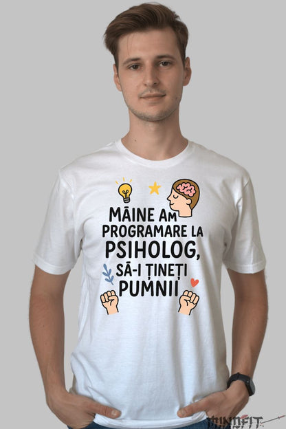 Tricou cu Mesaj Amuzant Programare la Psiholog barbat alb fata