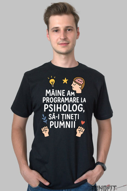 Tricou cu Mesaj Amuzant Programare la Psiholog barbat negru fata