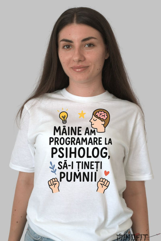 Tricou cu Mesaj Amuzant Programare la Psiholog dama alb fata
