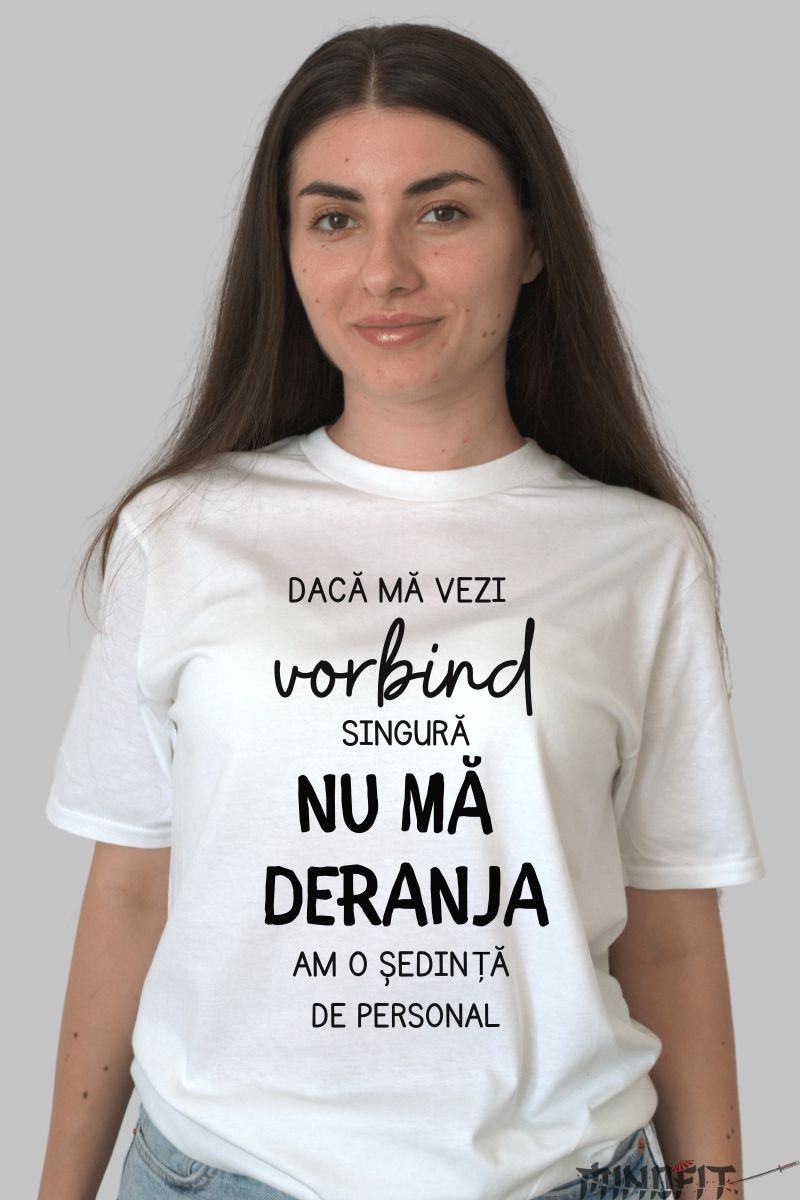 Tricou cu Mesaj "Nu Ma Deranja" dama alb fata