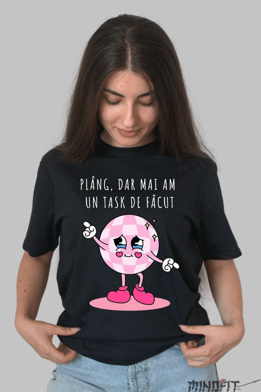 Tricou cu mesaj Mai am un task de facut dama negru fata