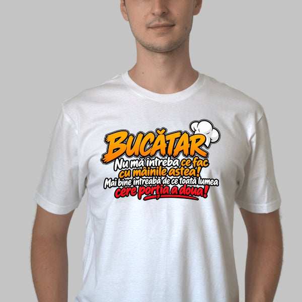 Tricou Amuzant - Bucatar Cu Mainile Astea