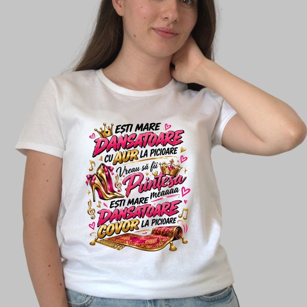 Tricou Amuzant - Esti Mare Dansatoare