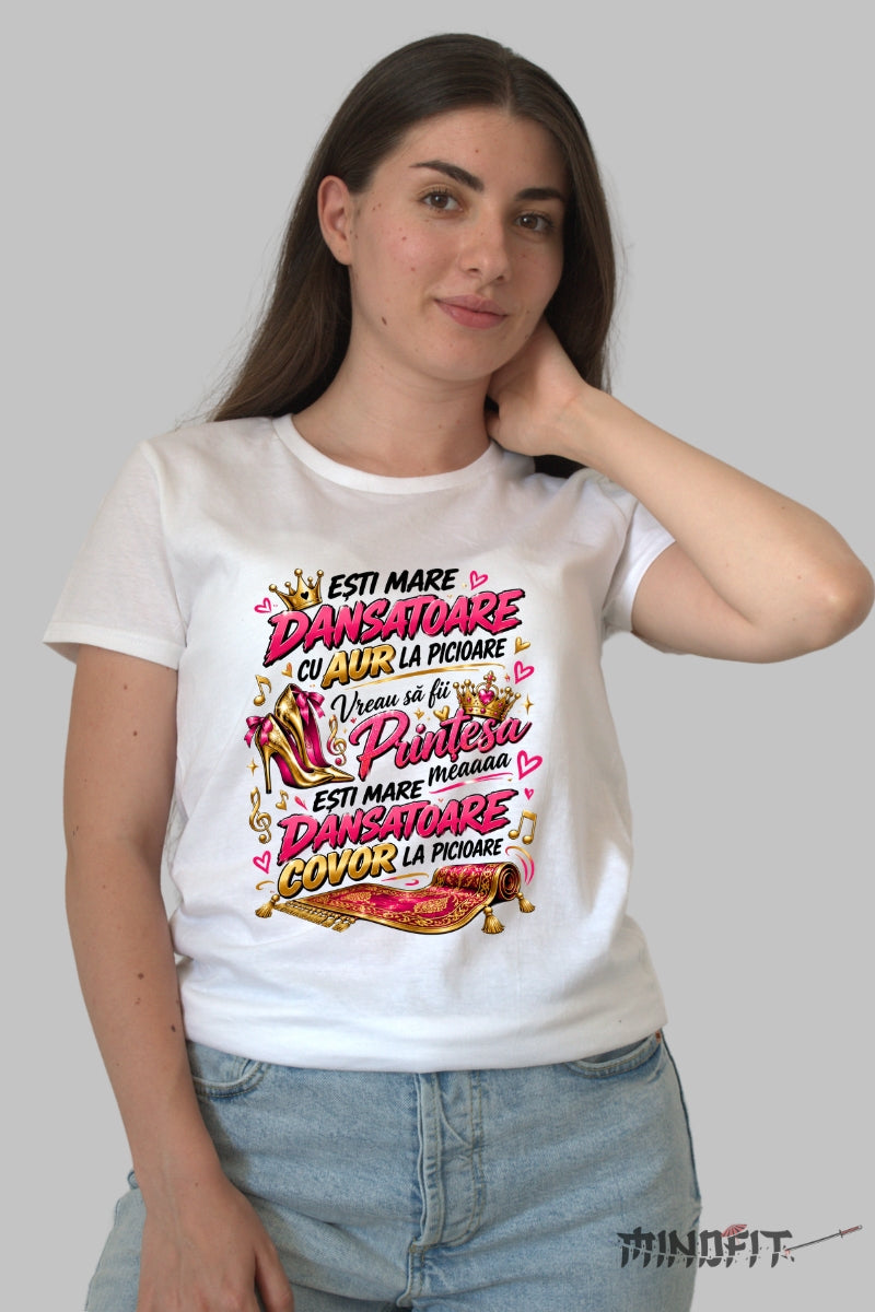 Tricou Amuzant - Esti Mare Dansatoare dama alb