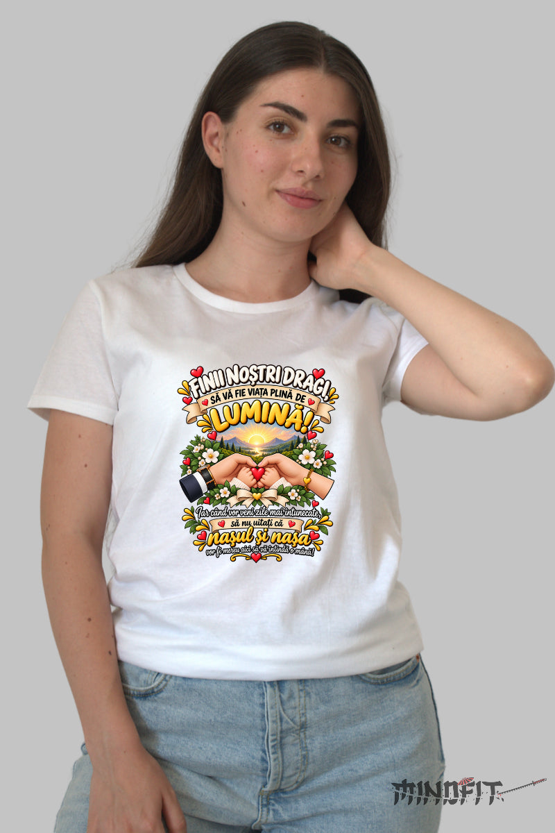 Tricou Amuzant - Finii Nostri Dragi Sa Va Fie Viata Plina De Lumina dama alb