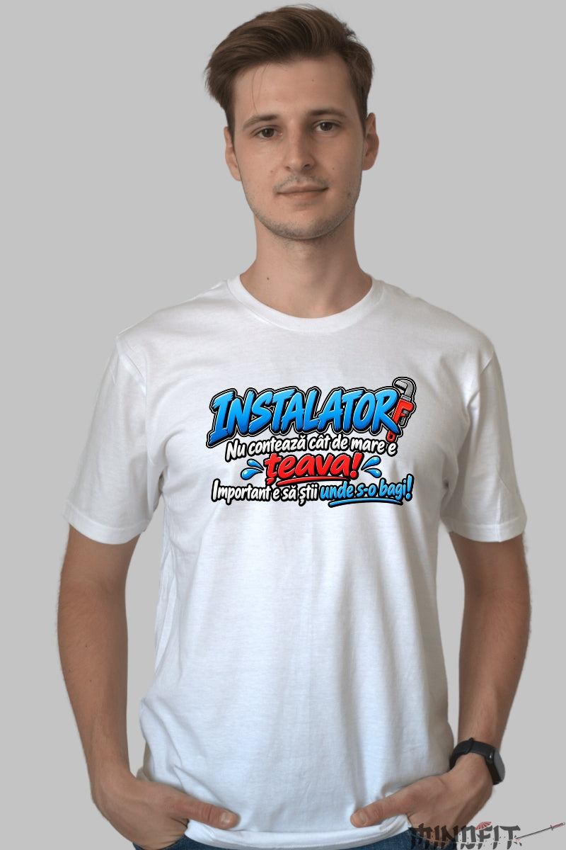 Tricou Amuzant - Instalator Teava Conteaza barbat alb