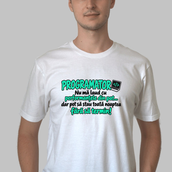 Tricou Amuzant - Programator Performante In Pat