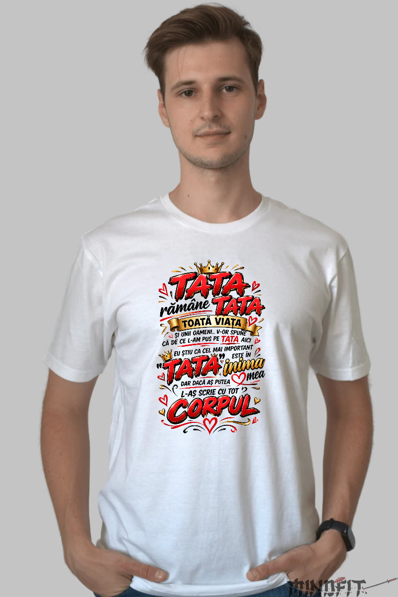 Tricou Amuzant - Tata Ramane Tata Toata Viata barbat alb