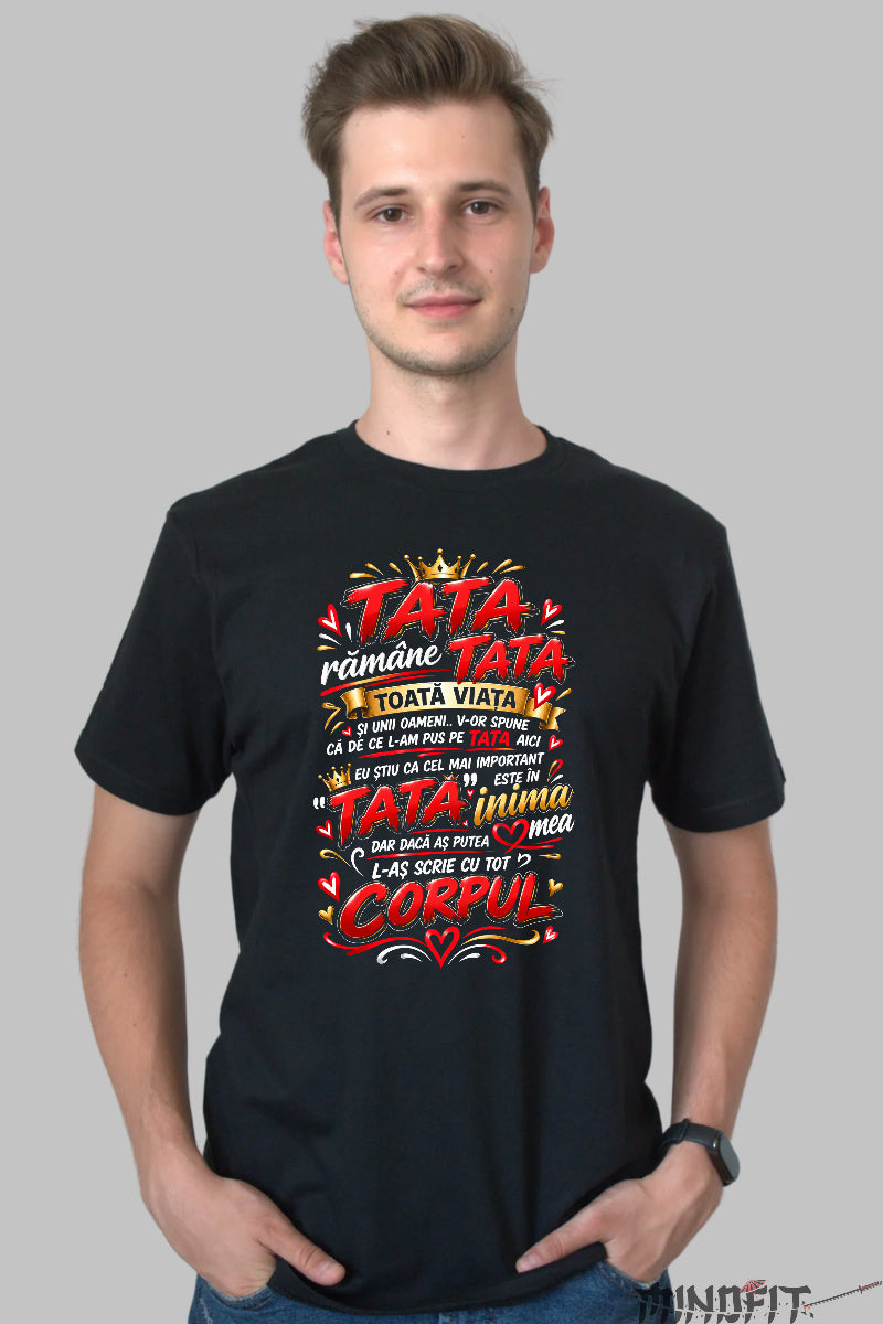 Tricou Amuzant - Tata Ramane Tata Toata Viata barbat negru