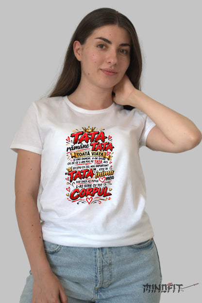Tricou Amuzant - Tata Ramane Tata Toata Viata dama alb