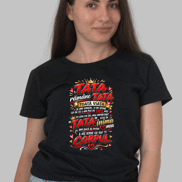 Tricou Amuzant - Tata Ramane Tata Toata Viata
