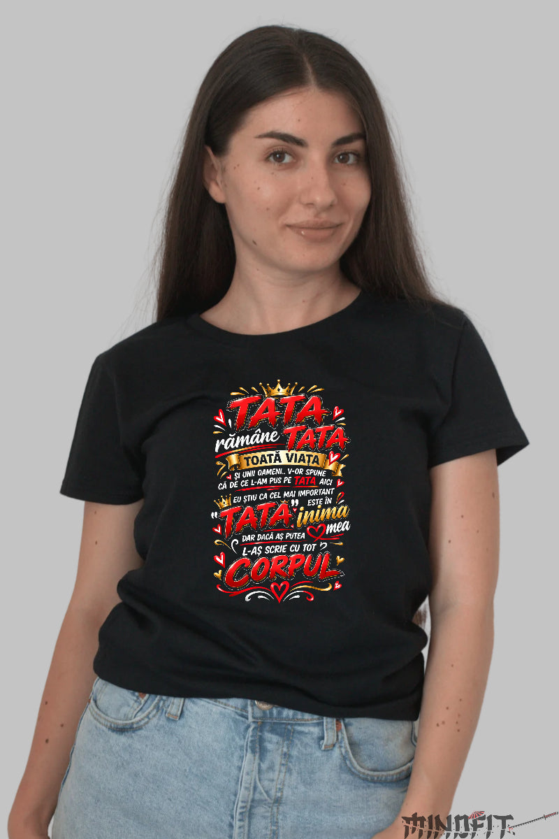 Tricou Amuzant - Tata Ramane Tata Toata Viata dama negru