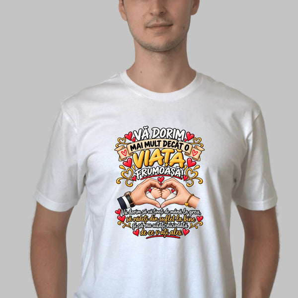 Tricou Amuzant - Va Dorim Mai Mult Decat O Viata Frumoasa