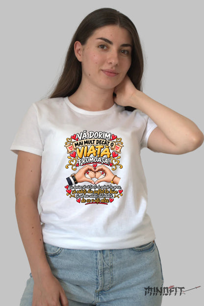 Tricou Amuzant - Va Dorim Mai Mult Decat O Viata Frumoasa dama alb