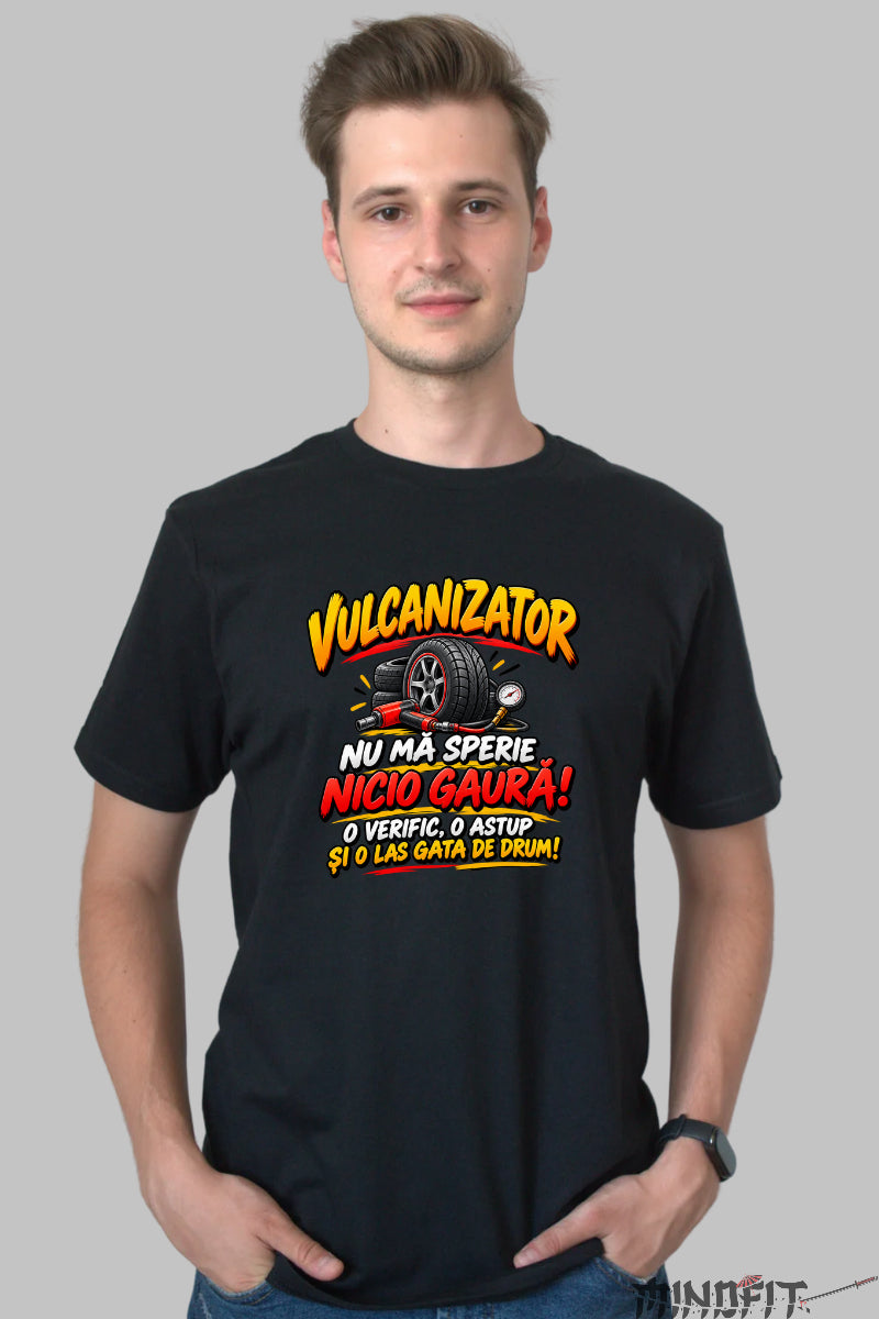 Tricou Amuzant - Vulcanizator Nu Ma Sperie Nicio Gaura barbat negru