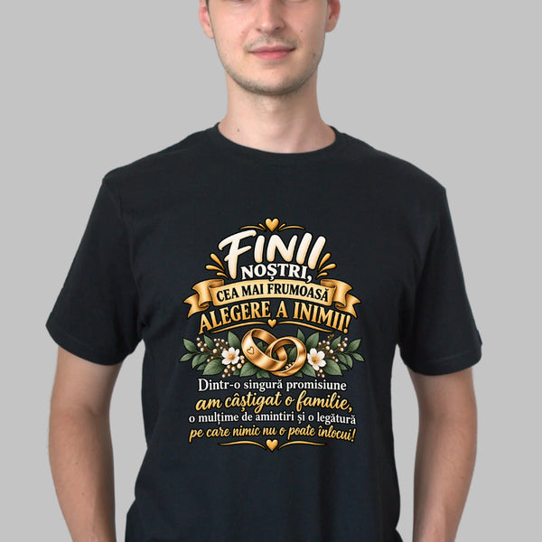 Tricou Amuzant – Finii Nostri, Cea Mai Frumoasa Alegere A Inimii