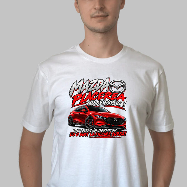 Tricou Amuzant - Mazda Plăcerea Nu Se Explică