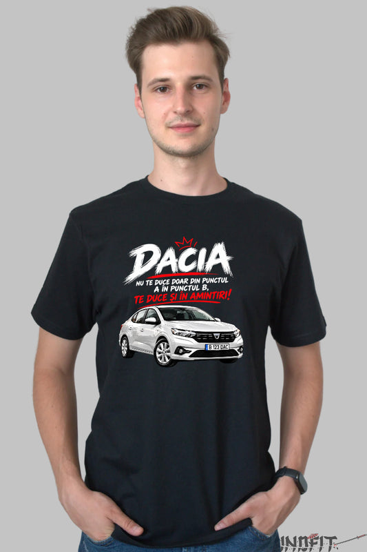 Tricou amuzant barbat negru cu Dacia Logan si mesaj Dacia nu te duce doar din punctul A in punctul B te duce si in amintiri