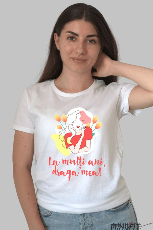 Tricou 8 Martie - Draga Mea Cu Lalele Dama Alb