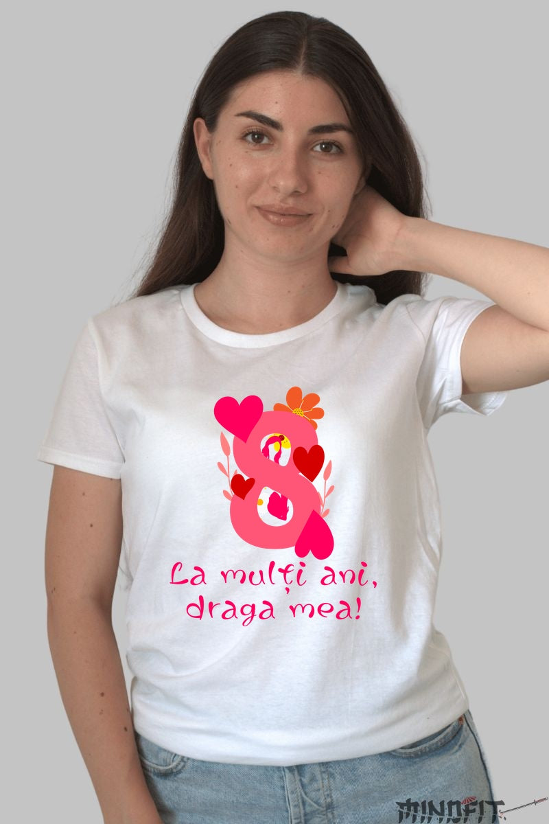 Tricou 8 Martie - La Multi Ani Draga Mea Dama Alb