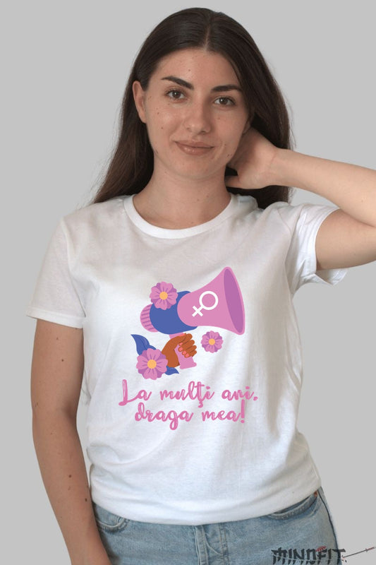 Tricou 8 Martie - La Multi Ani Draga Mea Dama Alb