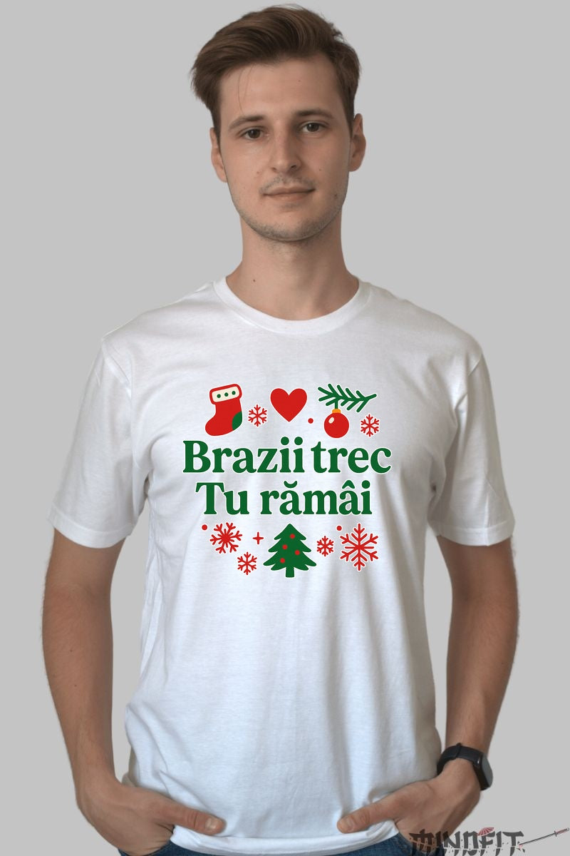Tricou De Craciun - Brazii Trec Tu Ramai dama negu