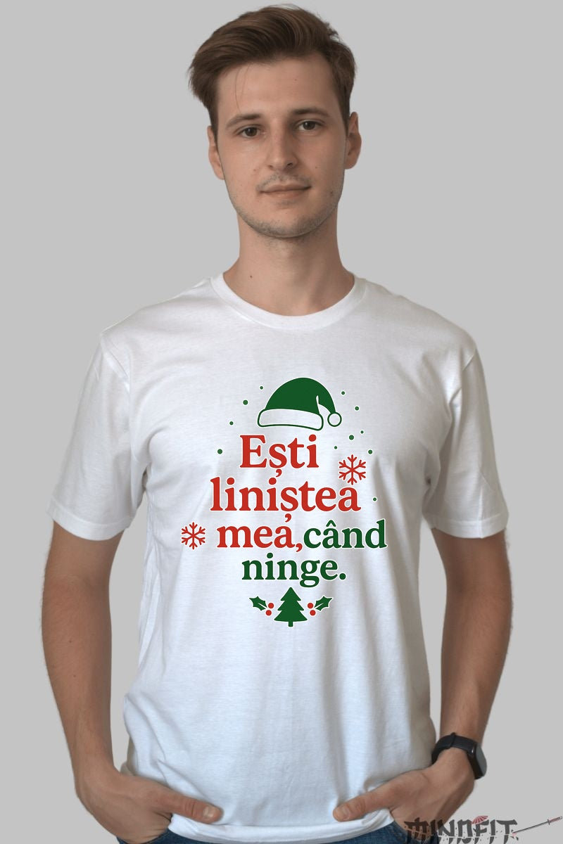 Tricou De Craciun - Esti Linistea Mea Cand Ninge dama negu