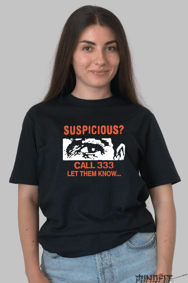 Tricou Suspicious- Call 333 - Statement Urban dama negru