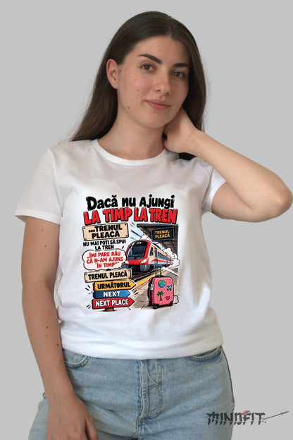 Tricou unisex Daca Nu Ajungi La Timp dama alb