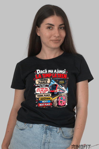 Tricou unisex Daca Nu Ajungi La Timp dama negru