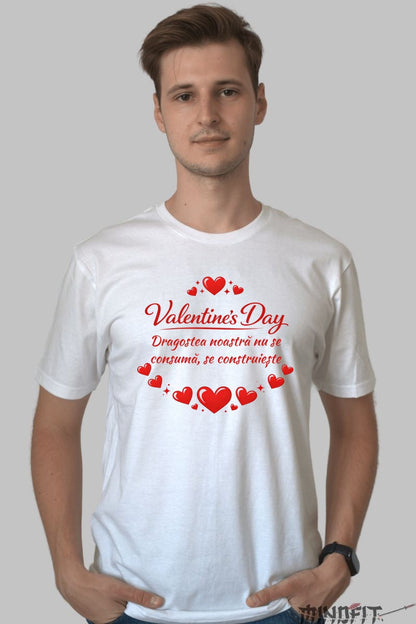 Tricou Valentine's Day - Dragostea Se Construieste barbat alb
